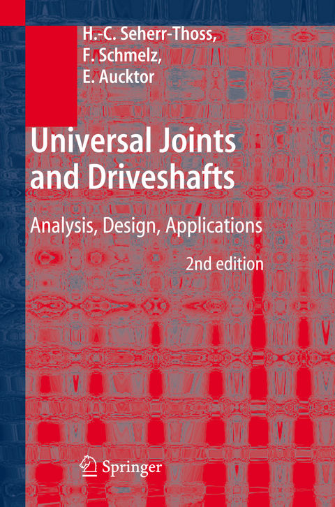 Universal Joints and Driveshafts - Hans-Christoph Seherr-Thoss, Friedrich Schmelz, Erich Aucktor