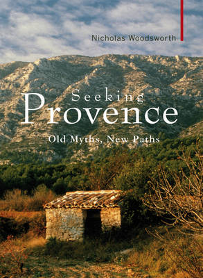 Seeking Provence - Nicholas Woodsworth