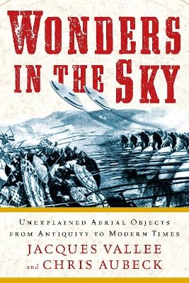 Wonders in the Sky - Jacques Vallee, Chris Aubeck