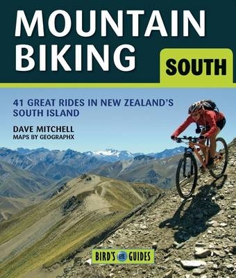 Mountain Biking in the South Island - Dave Mitchell