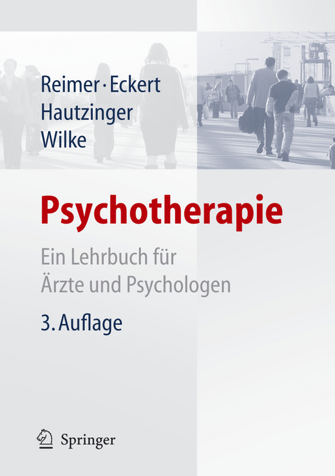 Psychotherapie - Christian Reimer, Jochen Eckert, Martin Hautzinger, Eberhard Wilke