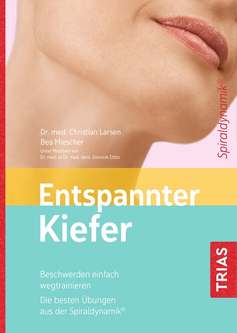 Entspannter Kiefer - Christian Larsen, Bea Miescher