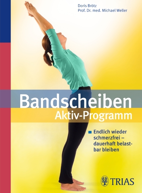 Bandscheiben-Aktiv-Programm - Doris Brötz, Michael Weller