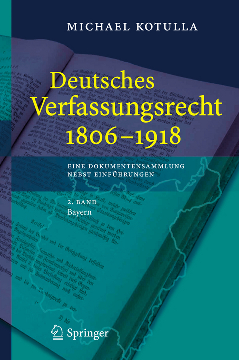 Deutsches Verfassungsrecht 1806 - 1918 - Michael Kotulla