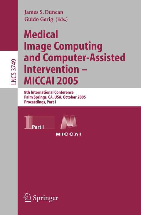 Medical Image Computing and Computer-Assisted Intervention – MICCAI 2005 - 