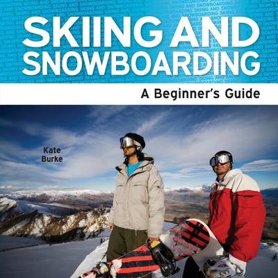 Skiing and Snowboarding - Kate Burke