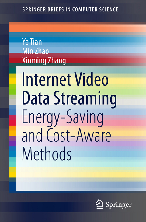 Internet Video Data Streaming -  Ye Tian,  Xinming Zhang,  Min Zhao