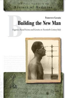 Building the New Man - Francesco Cassata