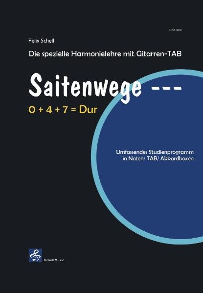 Saitenwege--- 0+4+7=Dur - Felix Schell