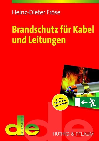 Brandschutz für Kabel und Leitungen - Heinz D Fröse