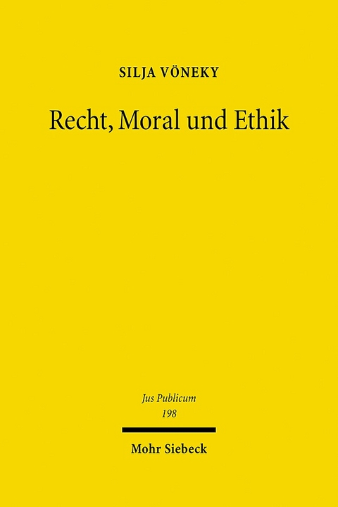 Recht, Moral und Ethik - Silja Vöneky