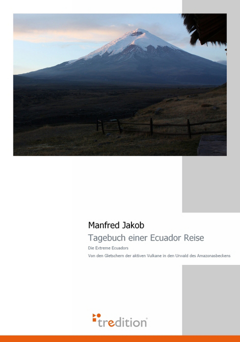 Tagebuch einer Ecuador Reise - Manfred Jakob