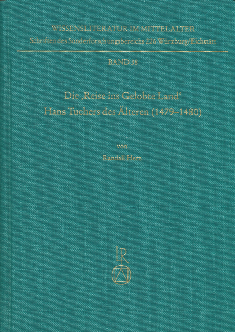 Die »Reise ins Gelobte Land« Hans Tuchers des Älteren (1479 bis 1480) - Randall Herz