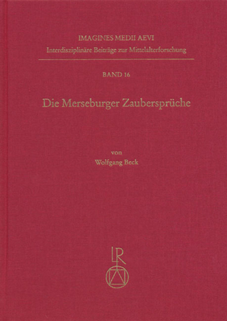 Die Merseburger Zaubersprüche - Wolfgang Beck