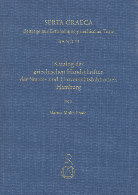 Katalog der griechischen Handschriften der Staats- und Universitätsbibliothek Hamburg - Marina Molin Pradel