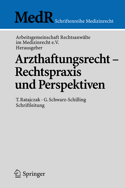 Arzthaftungsrecht - Rechtspraxis und Perspektiven