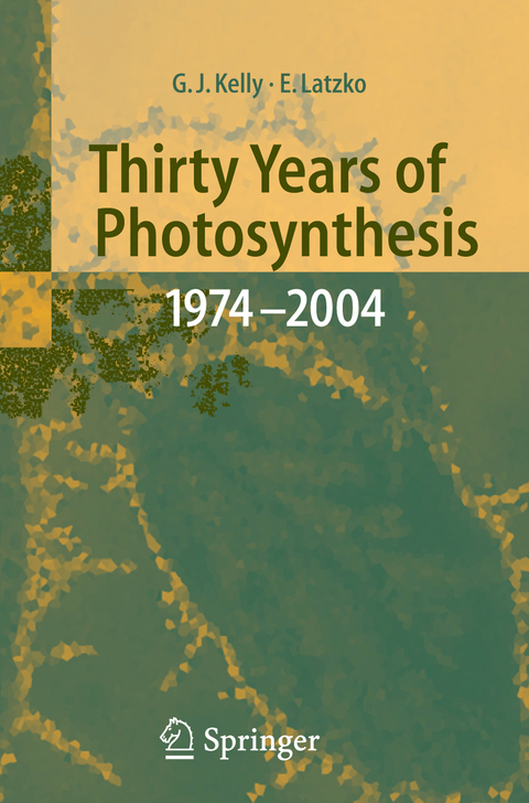 Thirty Years of Photosynthesis - Grahame J. Kelly, Erwin Latzko