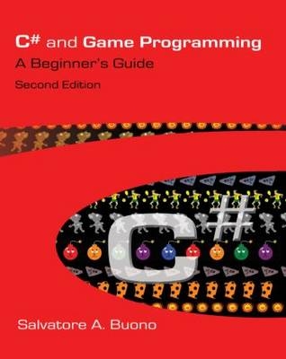 C# and Game Programming - Salvatore A. Buono