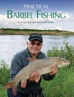 Practical Barbel Fishing - Graham Marsden, Mark Wintle