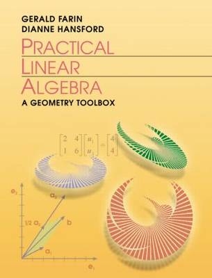 Practical Linear Algebra - Gerald Farin, Dianne Hansford