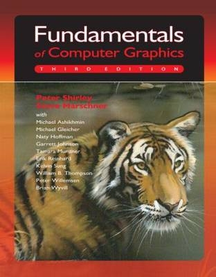 Fundamentals of Computer Graphics - Peter Shirley, Michael Ashikhmin, Steve Marschner
