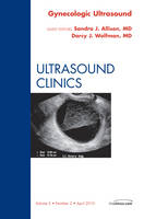 Gynecologic Ultrasound, An Issue of Ultrasound Clinics - Sandra J. Allison, Darcy J. Wolfman