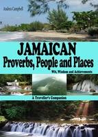 Jamaican Proverbs, People and Places - Andrea Campbell