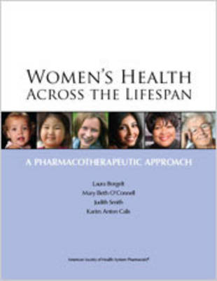 Women's Health Across the Lifespan - Laura Marie Borgelt, Karim Anton Calis, Mary Beth O'Connell