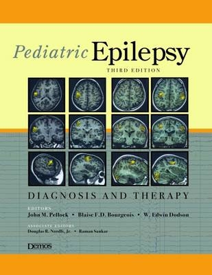 Pediatric Epilepsy - John Pellock, Blaise Bourgeois, Edwin Dodson, Douglas Nordli, Raman Sankar