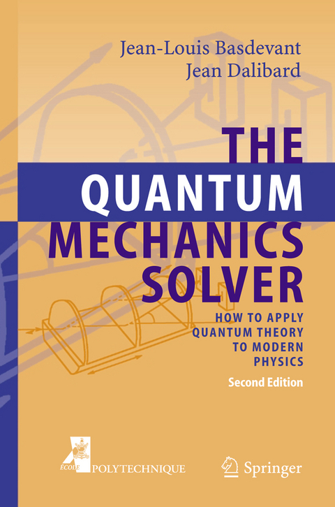 The Quantum Mechanics Solver - Jean-Louis Basdevant, Jean Dalibard