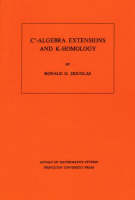 C*-Algebra Extensions and K-Homology. (AM-95), Volume 95 - Ronald G. Douglas