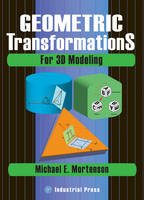 Geometric Transformations for 3D Modelling - Michael E. Mortenson