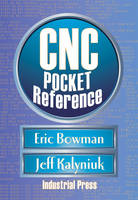Cnc Pocket Reference - Eric Bowman, Jeff Kalyniuk