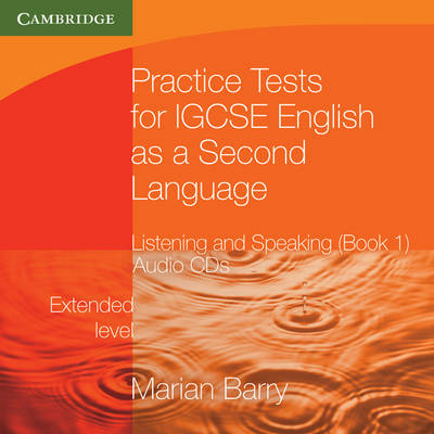 Practice Tests for IGCSE English as a Second Language: Listening and Speaking, Extended Level Audio CDs (2) (accompanies BK 1) (OP) - Marian Barry