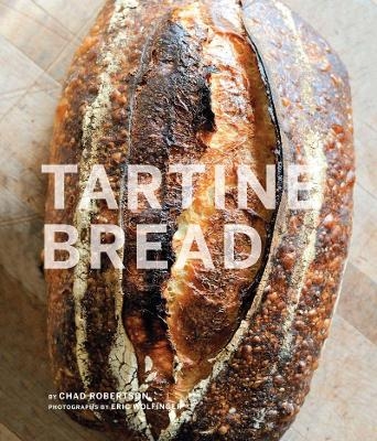 Tartine Bread - Chad Robertson, Elizabeth Prueitt