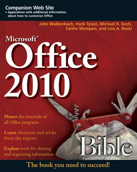 Office 2010 Bible - John Walkenbach, Herb Tyson, Michael R. Groh, Faithe Wempen, Lisa A. Bucki