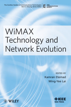 WiMAX Technology and Network Evolution - Kamran Etemad, Ming-Yee Lai