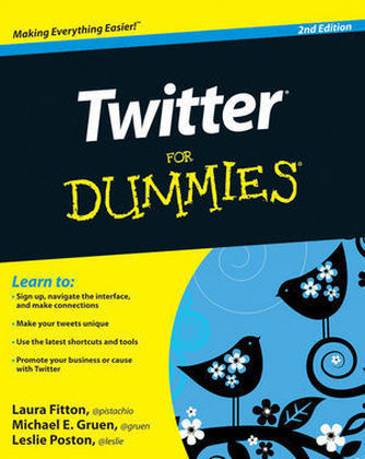 Twitter For Dummies - Laura Fitton, Michael Gruen, Leslie Poston