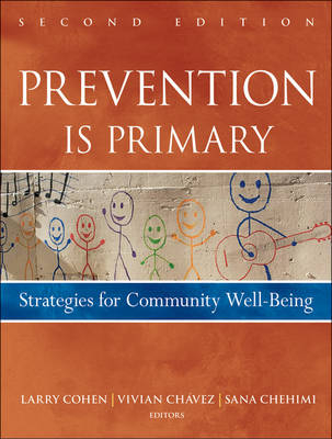 Prevention Is Primary - Larry Cohen, Vivian Chavez, Sana Chehimi