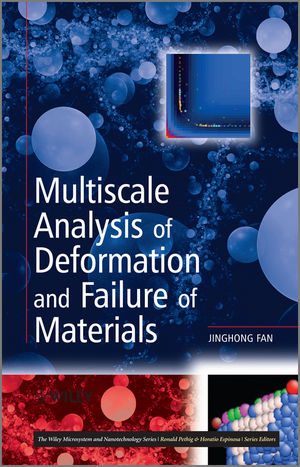 Multiscale Analysis of Deformation and Failure of Materials - Jinghong Fan