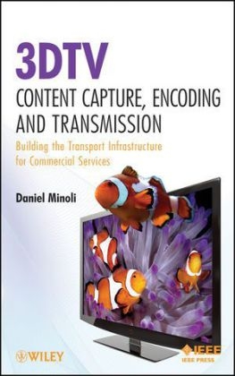 3DTV Content Capture, Encoding and Transmission - D Minoli