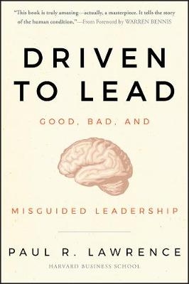 Driven to Lead - Paul R. Lawrence