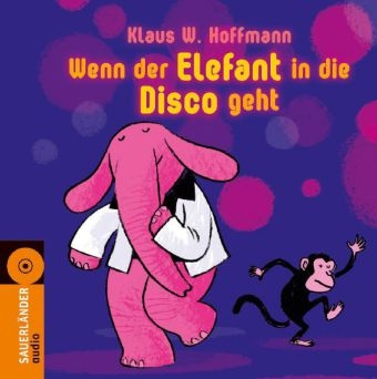 Wenn der Elefant in die Disco geht - Klaus W. Hoffmann
