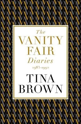 Vanity Fair Diaries: 1983 1992 -  Tina Brown