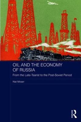 Oil and the Economy of Russia -  Nat Moser