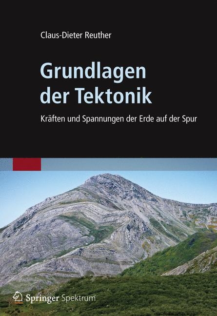 Grundlagen der Tektonik - Claus-Dieter Reuther