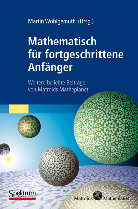 Mathematisch für fortgeschrittene Anfänger - Martin Wohlgemuth