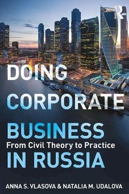 Doing Corporate Business in Russia -  Natalia Udalova,  Anna Vlasova