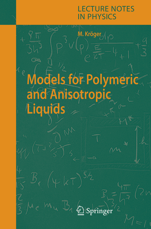 Models for Polymeric and Anisotropic Liquids - Martin Kröger