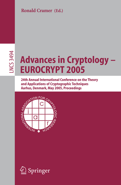 Advances in Cryptology – EUROCRYPT 2005 - 